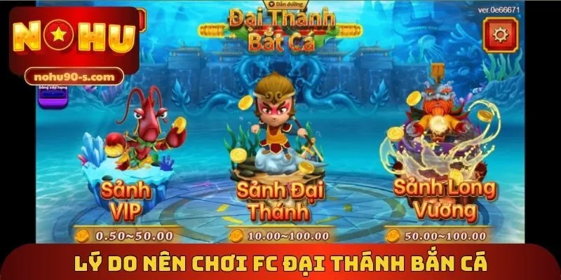 Lý do nên chơi FC đại thánh bắn cá
