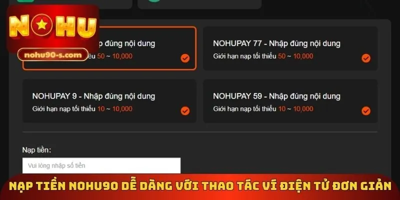 Nạp tiền Nohu90 dễ dàng với thao tác ví điện tử đơn giản